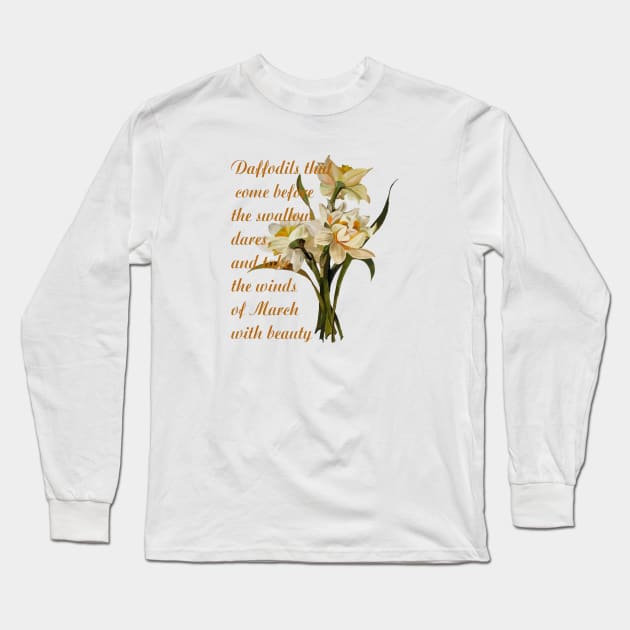 Daffodils Shakespeare Quote Long Sleeve T-Shirt by taiche